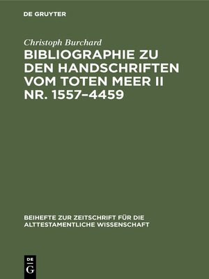 cover image of Bibliographie zu den Handschriften vom Toten Meer II Nr. 1557–4459
